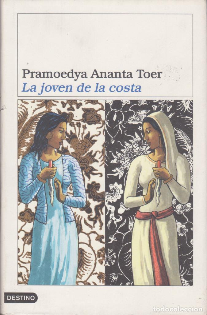 Libri antichi: ANANTA TOER, Pramoedya / La joven de la costa.
