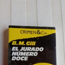 Libros antiguos: CRIMEN &CIA / EL JURADO NUMERO DOCE /B..M GILL. Lote 323019343