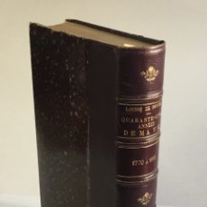 Libros antiguos: QUARANTE-CINQ ANNÉES DE MA VIE (1770 A 1815). PUBLIÉ AVEC DES ANNOTATIONS ET UN INDEX BIOGRAPHIQUE.