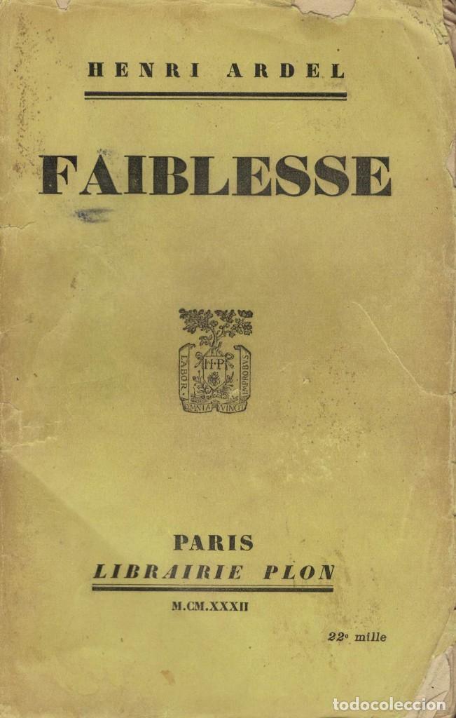 Libros antiguos: Henri Ardel, Faiblesse / Librairie Plon 1932 - Foto 1