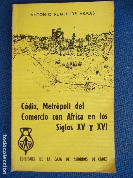 Livros antigos: CADIZ METROPOLI DEL COMERCIO CON AFRICA EN LOS SIGLOS EDICION CAJA DE AHORROS DE CADIZ