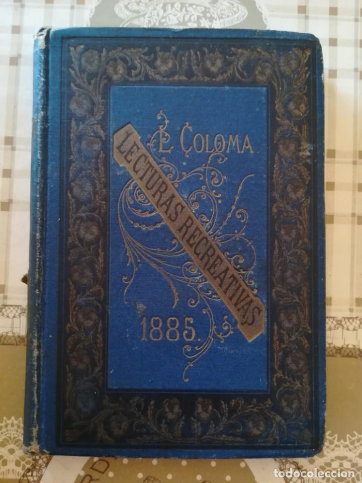 Libros antiguos: Lecturas recreativas - E. Coloma - 1885 - Foto 1