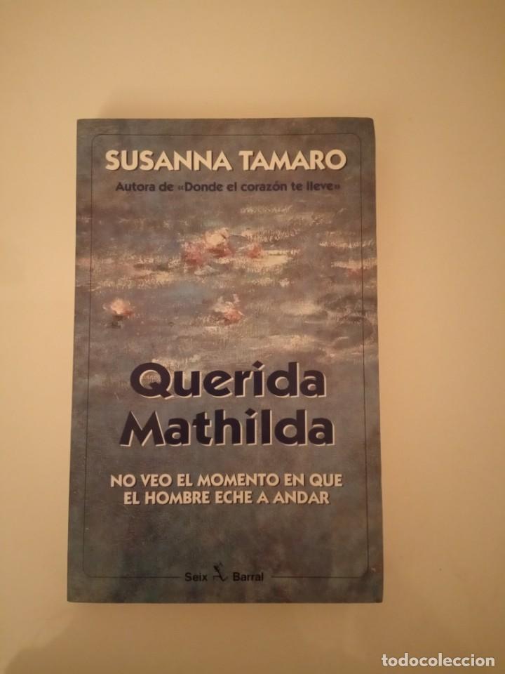 Libros antiguos: Mi querida Mathilda de Susanna Tamaro - Foto 1