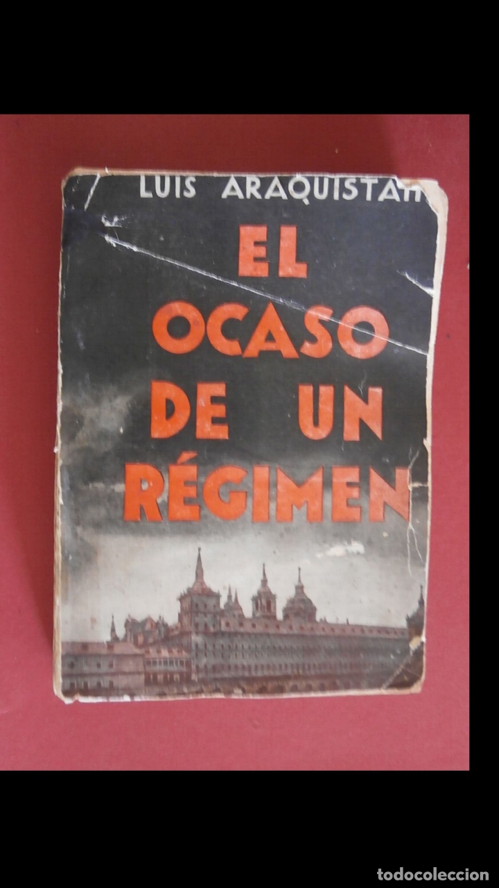 Libros antiguos: El ocaso de un regimen. Luis Araquistain - Foto 1