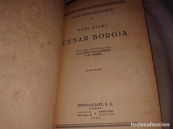Libros antiguos: CESAR BORGIA, 1&ordf; EDICION, 1932, PAUL RIVAL, B5 - Foto 2