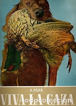 Libros antiguos: VIVA LA CAZA, HAJEK, KAREL - Foto 1