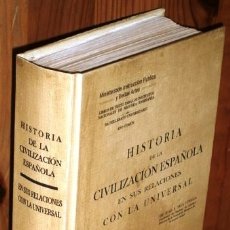 Libros antiguos: HISTORIA DE LA CIVILIZACIÓN ESPAÑOLA EN SUS RELACIONES CON LA UNIVERSAL / JUAN F YELA UTRILLA / 1928. Lote 172217305