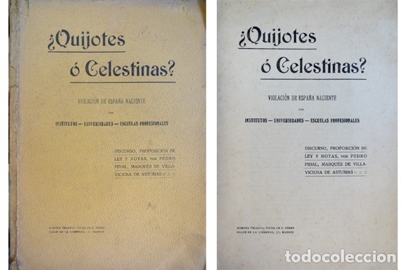 Old books: PIDAL BERNALDO, P. &iquest;Quijotes o Celestinas?. Violaci&oacute;n de Espa&ntilde;a naciente por Institutos... 1916.