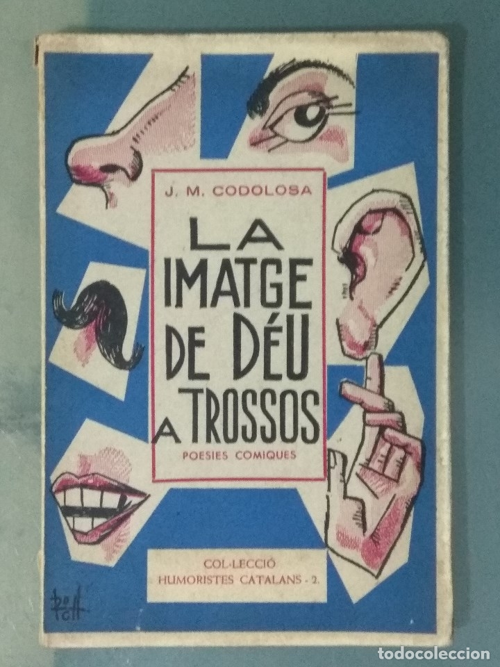 Libros antiguos: LA IMATGE DE DEU A TROSSOS - J. M. CODOLOSA. - Foto 1
