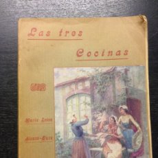 Libros antiguos: LAS TRES COCINAS, ALONSO DURO, MARIA LUISA, 1935. Lote 172846014