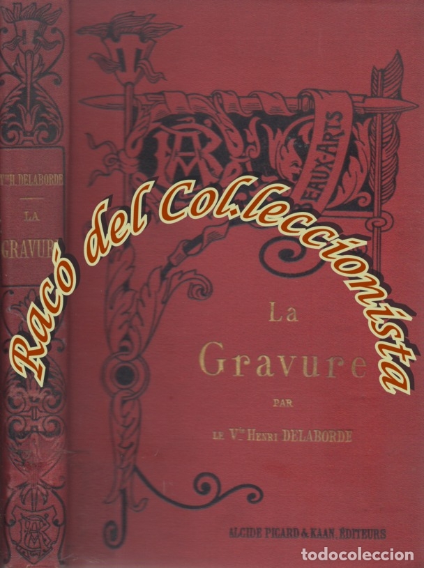 Old books: LA GRAVURE PRECIS ELEMENTAIRE, HENRI DELABORDE, ALCIDE PICARD & KAAN, 1882