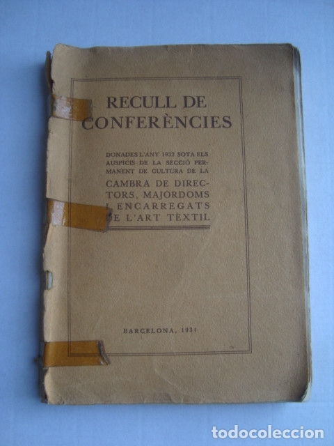 Libros antiguos: RECULL DE CONFER&Egrave;NCIES DE 1932 DE LA CAMBRA DE DIRECTORS, MAJORDOMS I ENCARREGATS DE L&rsquo;ART T&Egrave;XTIL.