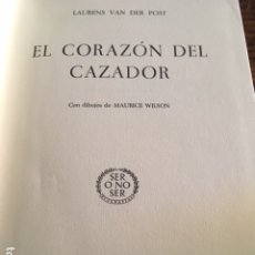 Libros antiguos: EL CORAZON DEL CAZADOR. LAURENS VAN DER POST. KALAHARI Y BOSQUIMANOS.