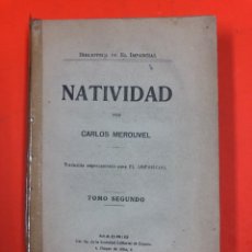 Libros antiguos: NATIVIDAD TOMO SEGUNDO - CARLOS MEROUVEL - MADRID 1915 - LE FALTA CUBIERTA, RESTO BUEN ESTADO