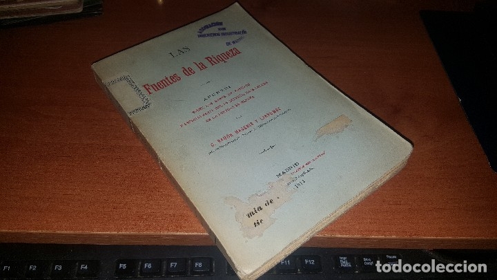 Libri antichi: Las fuentes de la fiqueza, apuntes sobre ramos de fomento especialmente del de mineria, 1914
