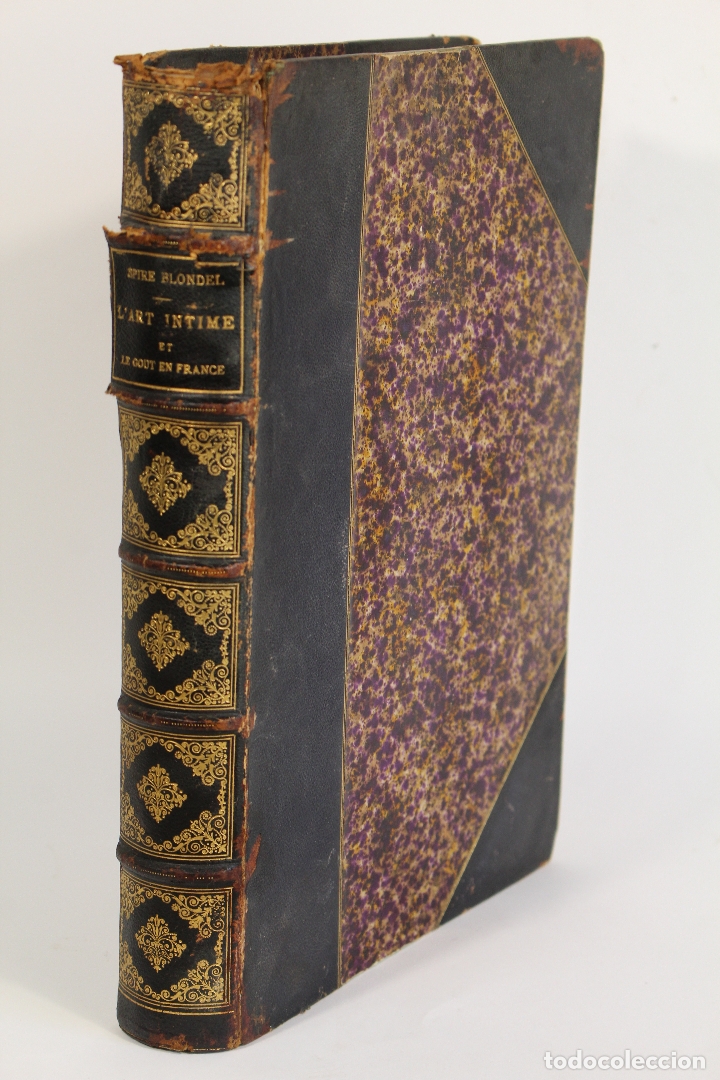 Old books: l,art intime - le gout e france 1884 (gramaire de la curiosit&eacute;) par spire blondel