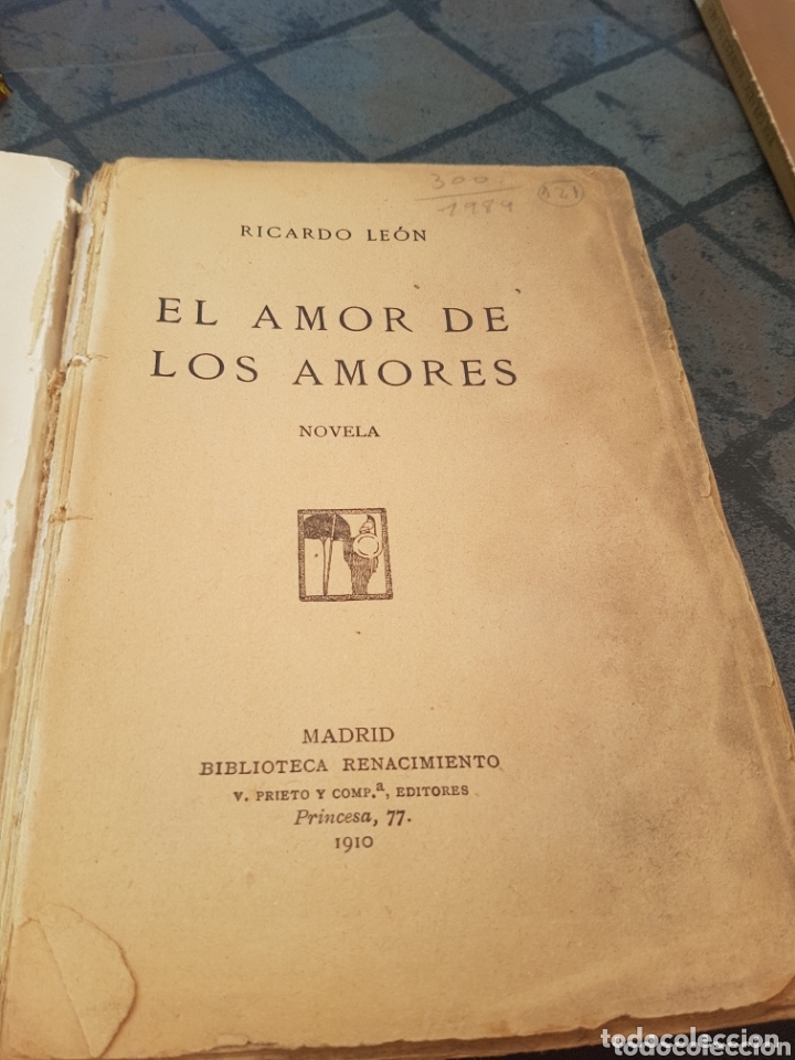 Libros antiguos: Ricardo Le&oacute;n el amor de los amores 1910 - Foto 1
