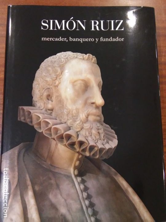Antiquarische B&uuml;cher: SIM&Oacute;N RUIZ, MERCADER, BANQUERO Y FUNDADOR