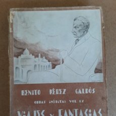 Libros antiguos: BENITO PEREZ GALDOS,VIAJES Y FANTASÍAS,VOLUMEN IX. Lote 174256485