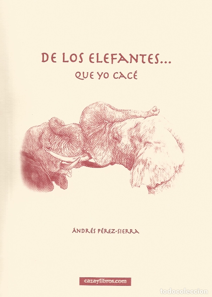 Libros antiguos: DE LOS ELEFANTES... QUE YO CACE - Foto 1