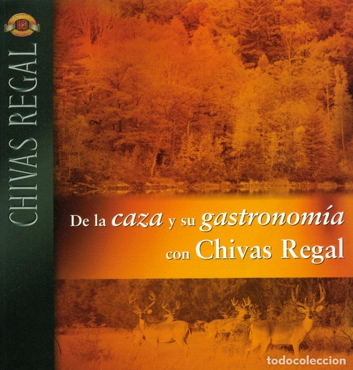 Old books: DE LA CAZA Y SU GASTRONOMIA CON CHIVAS REGAL