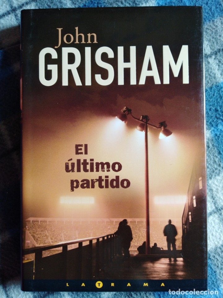 Libros antiguos: Novela el &uacute;ltimo partido - John grisham - (440) - Foto 1