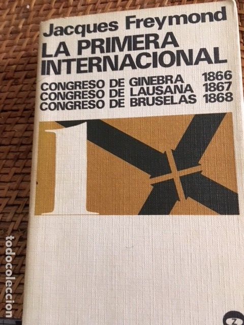 Libros antiguos: LA PRIMERA INTERNACIONAL. JACQUES FREYMOND. - Foto 1