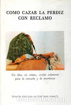 Libros antiguos: COMO CAZAR LA PERDIZ CON RECLAMO - Foto 1