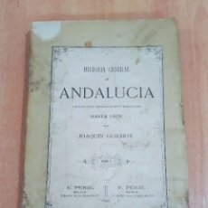 Libros antiguos: HISTORIA GENERAL DE ANDALUCIA, DESDE LOS TIEMPOS MAS REMOTOS HASTA 1870. JOAQUIN GUICHOT 1869. W. Lote 175127208