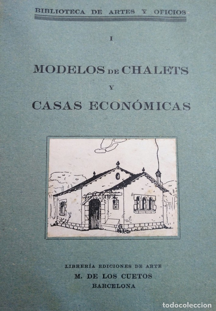 Libros antiguos: PRIMERA EDICI&Oacute;N (1930) DE MODELOS DE CHALETS Y CASAS ECON&Oacute;MICAS - Foto 1