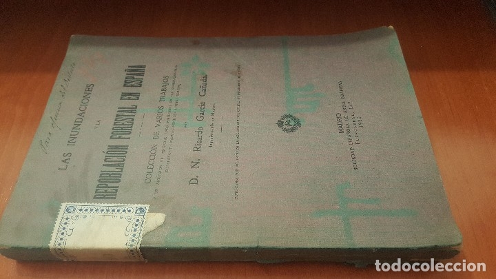 Libri antichi: Las inundaciones y la repoblacion forestal en espa&ntilde;a, garcia ca&ntilde;ada, madrid 1920