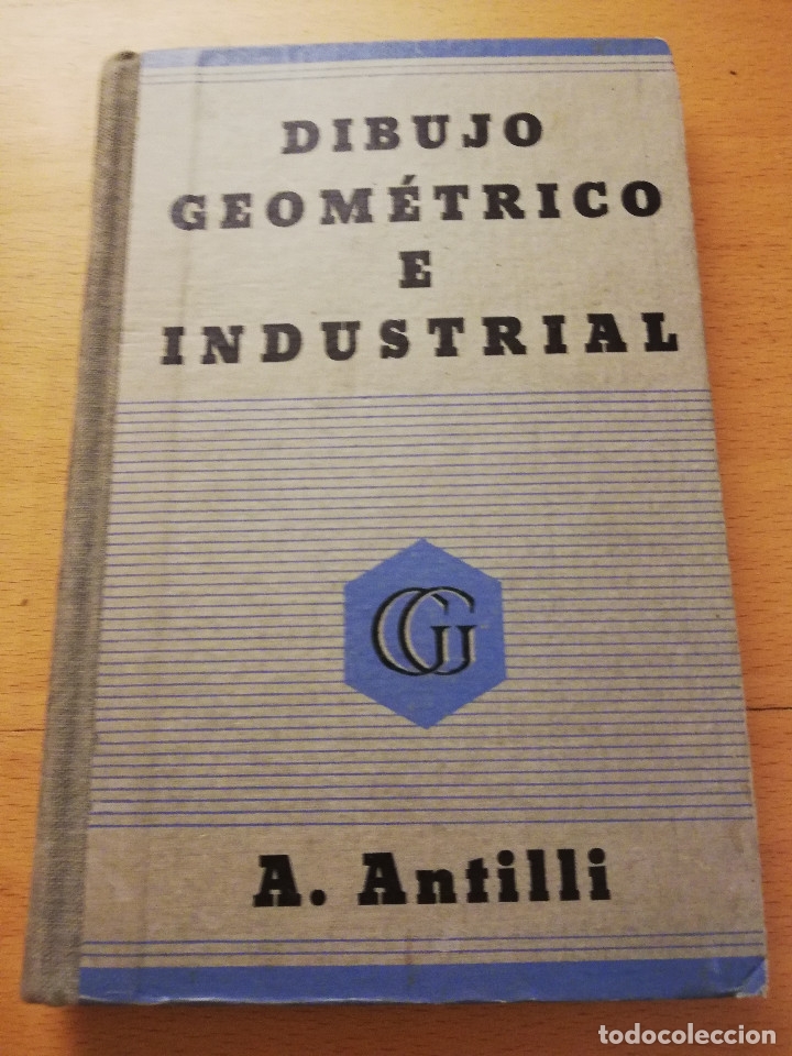 Libros antiguos: DIBUJO GEOM&Eacute;TRICO E INDUSTRIAL (A. ANTILLI) - Foto 1