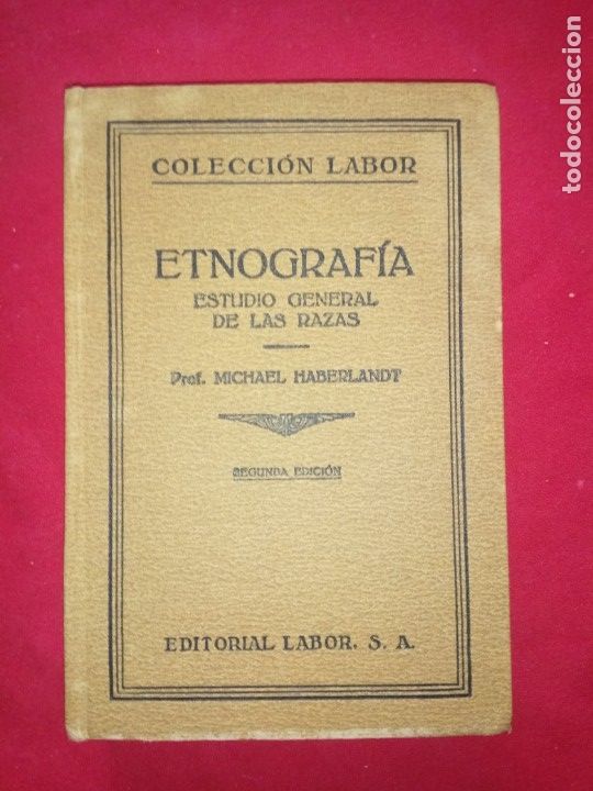 Old books: ETNOGRAF&Iacute;A-ESTUDIO GENERAL DE LAS RAZAS-MICHAEL HABERLANDY-(LABOR, 1929).