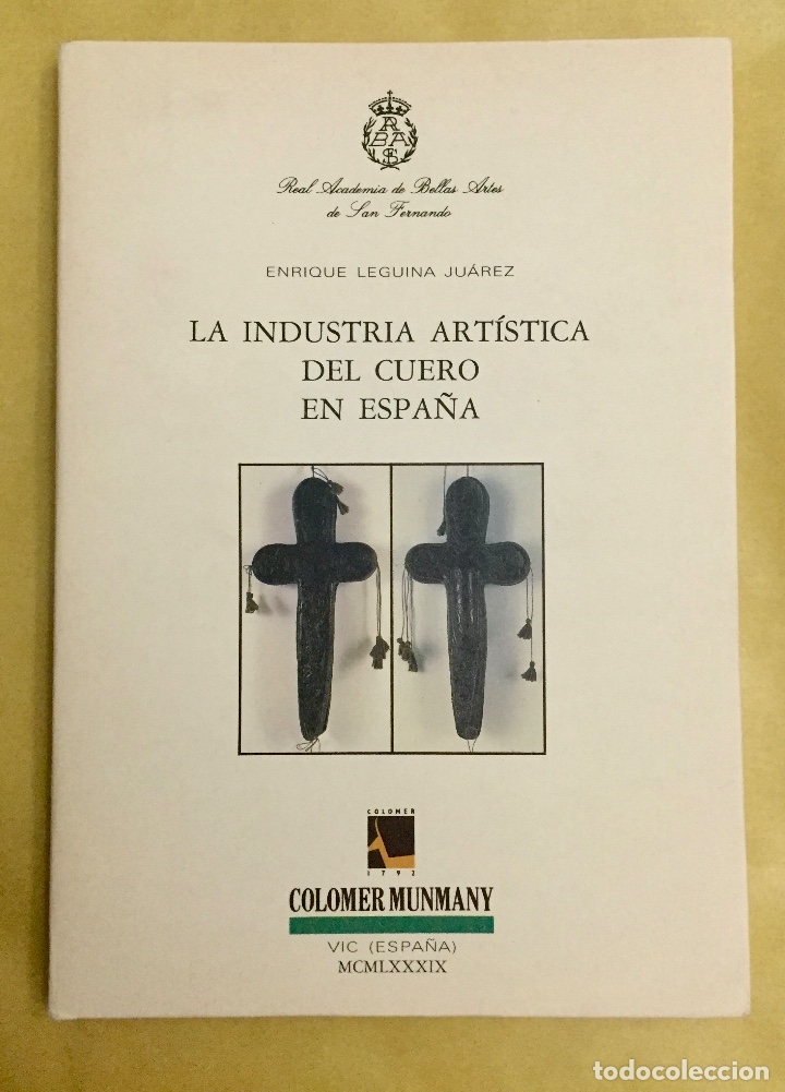 Libros antiguos: LA INDUSTRIA ART&Iacute;STICA DEL CUERO EN ESPA&Ntilde;A. - Foto 1