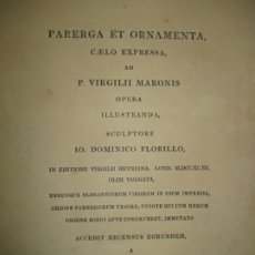 Libros antiguos: PARERGA ET ORNAMENTA, CAELO EXPRESSA, AD P. VIRGILII MARONIS..DOMINICO FLORILLO, J; GOTTLOB HEINE, C. Lote 175992320