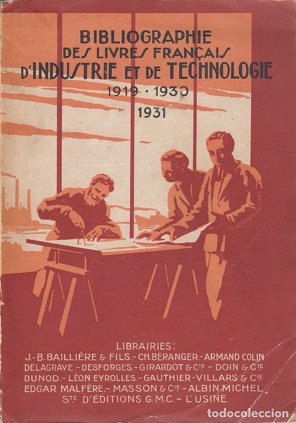 Old books: 0020035 BIBLIOGRAPHIE DES LIVRES FRAN&Ccedil;AIS D'INDUSTRIE ET DE TECHNOLOGIE 1919-1930 E...