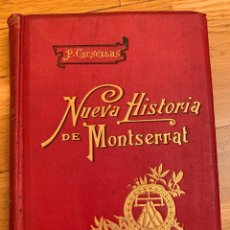 Libros antiguos: L-NUEVA HISTORIA DE MONTSERRAT-P.CRUSELLAS, BARCELONA 1896. Lote 176300393