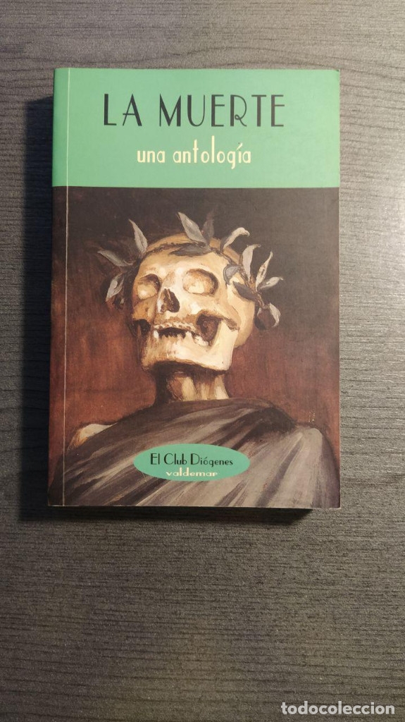 Libros antiguos: LA MUERTE, UNA ANTOLOG&Iacute;A -. VALDEMAR