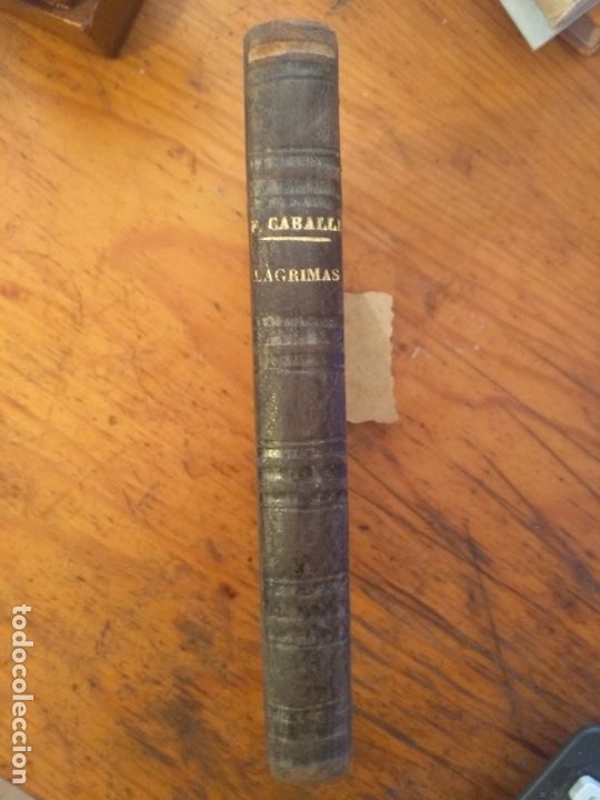 Libros antiguos: FERNAN CABALLERO. L&Aacute;GRIMAS, 1862. - Foto 1