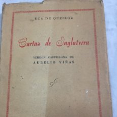 Libros antiguos: CARTAS DE INGLATERRA. VERSIÓN CASTELLANA DE AURELIO VIÑAS - EÇA DE QUEIROZ 1920