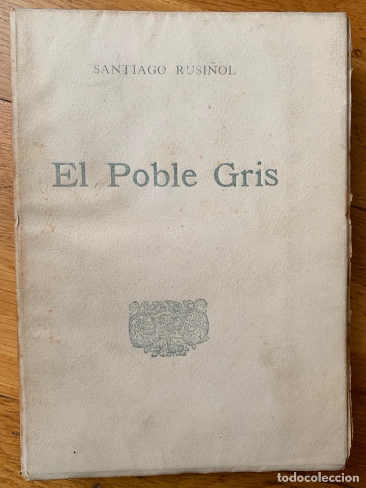 Libros antiguos: L- El Poble Gris, Santiago Rusi&ntilde;ol - Foto 1