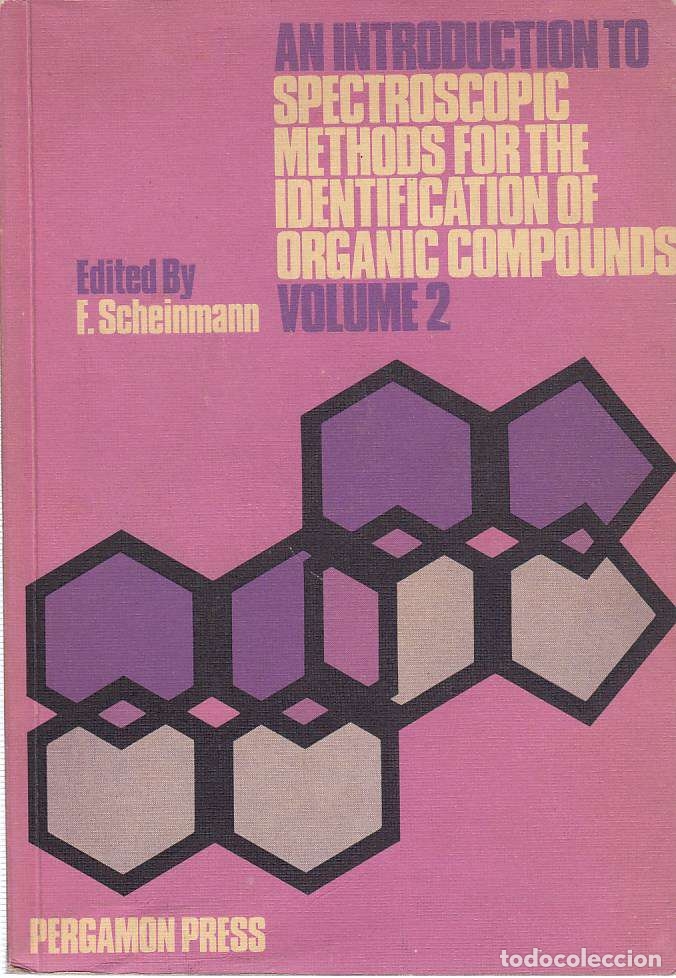 Libri antichi: 0007342 AN INTRODUCTION TO SPECTROSCOPIC METHODS FOR THE IDENTIFICATION OF ORGANIC ...