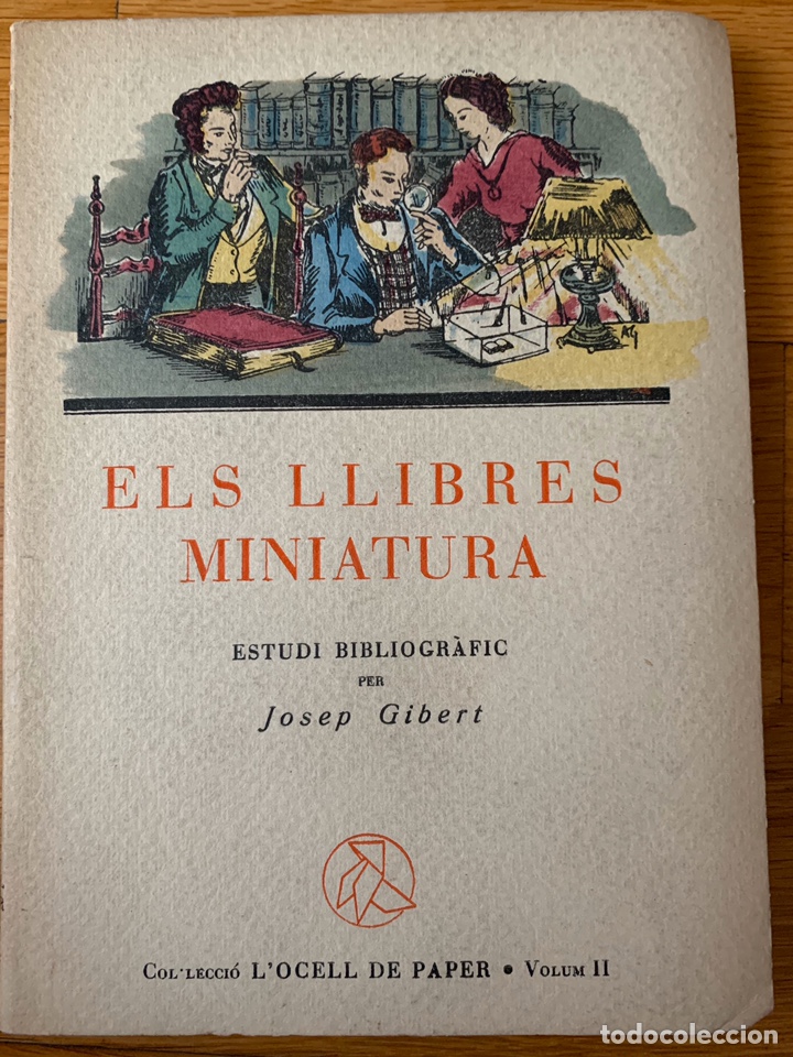 Libri antichi: L- Els llibres Miniatura, estudi bibliogr&agrave;fic per Josep Gilbert PERFECTE ESTAT