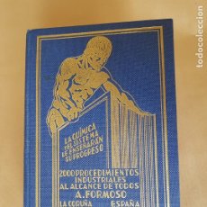 Libros antiguos: LIBRO 2000 PROCEDIMIENTOS INDUSTRIALES AL ALCANCE DE TODOS POR ANTONIO FORMOSO 
