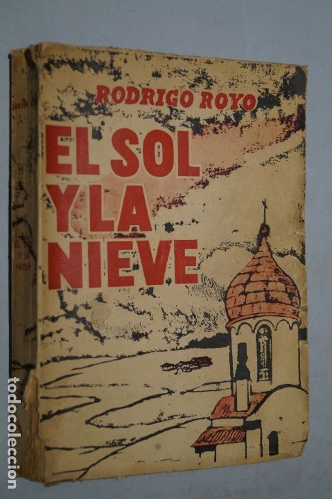 Libros antiguos: EL SOL Y LA NIEVE. RODRIGO ROYO. - Foto 1