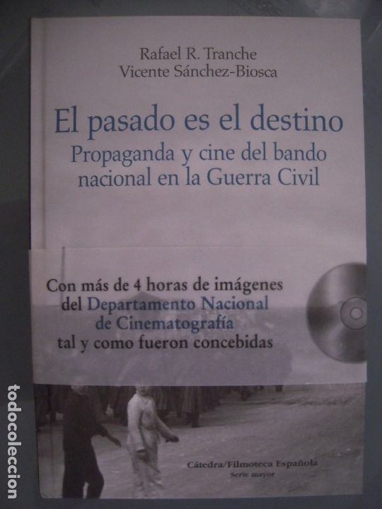 Libri antichi: EL PASADO ES EL DESTINO PROPAGANDA Y CINE DEL BANDO NACIONAL EN LA GUERRA CIVIL CON DVD