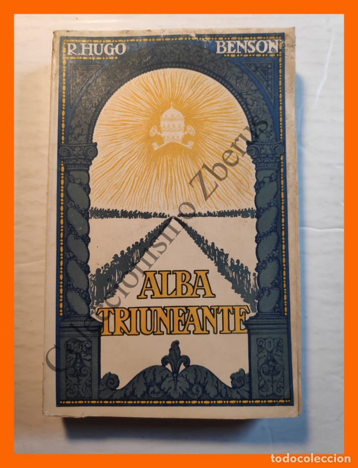 Libros antiguos: Alba Triunfante - Roberto Hugo Benson - Foto 1