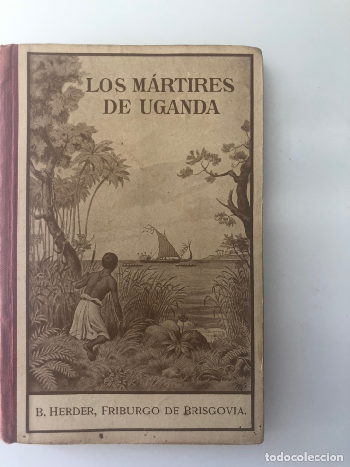 Libros antiguos: LOS MARTIRES DE UGANDA-TOMO XV-2&ordf; EDICI&Oacute;N. - Foto 1