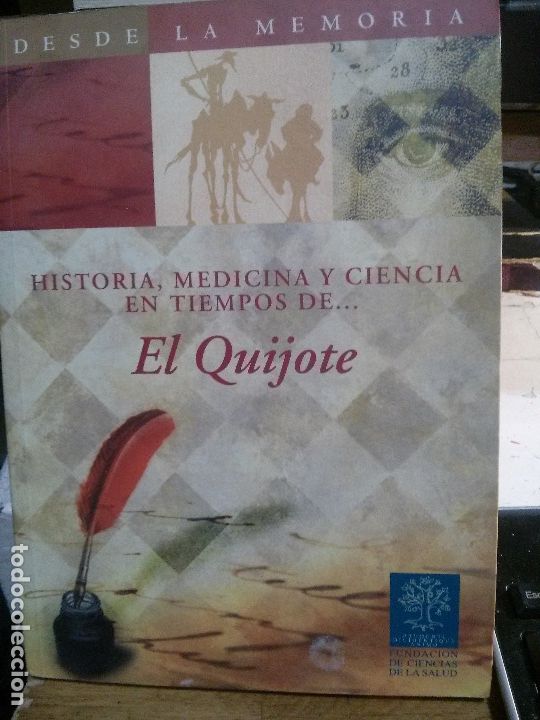 Libri antichi: historia, medicina y ciencia en tiempos de...el quijote.