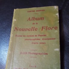 Libros antiguos: ALBUM DE LA NOUVELLE FLORE. PLANTAS Y FLORES. CON 183 PAGINAS. Lote 178736728